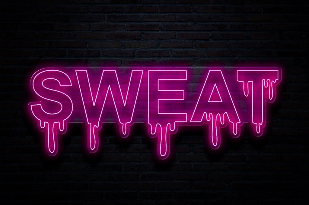 Sweat LED sign