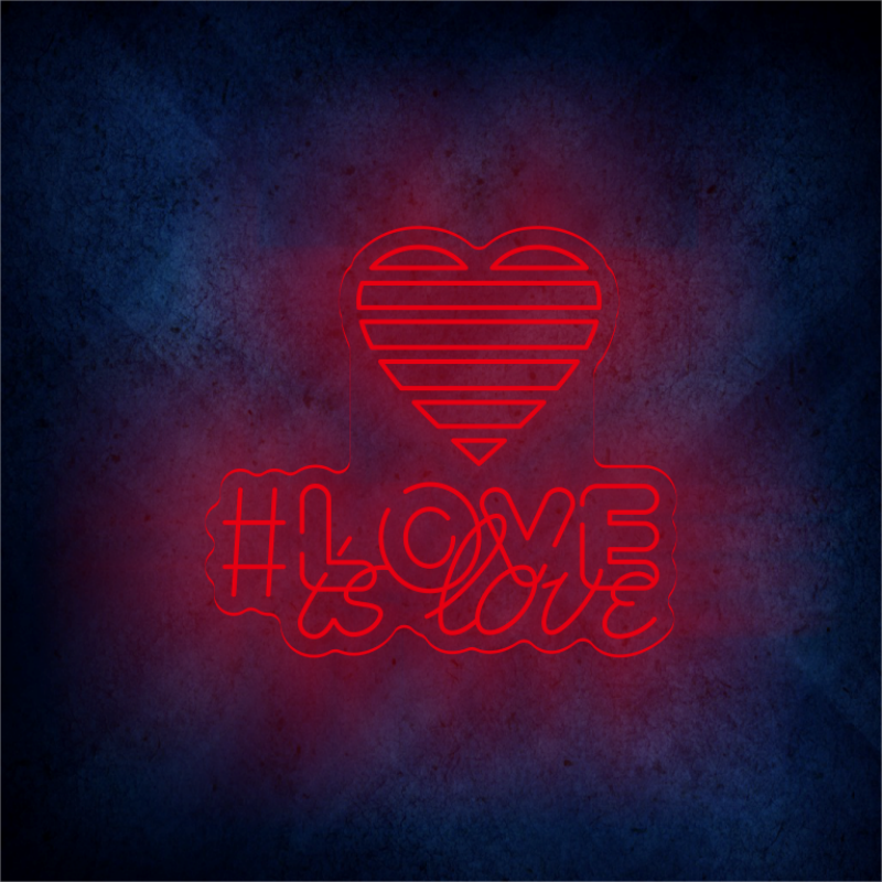 Love Is Love Neon Sign